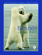 Biology: Life on Earth: International Edition - Audesirk, Teresa, and Audesirk, Gerald, and Byers, Bruce E.