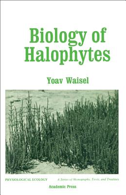 Biology of Halophytes - Waisel, Yoav