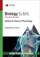 Biology SL&HL Option D: Human Physiology: Study & Revision Guide for the IB Diploma