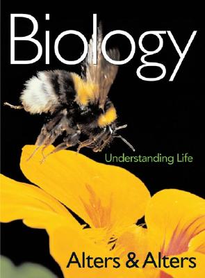 Biology: Understanding Life - Alters, Sandra, and Alters, Brian
