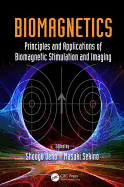 Biomagnetics: Principles and Applications of Biomagnetic Stimulation and Imaging