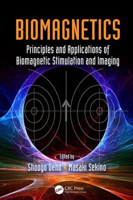 Biomagnetics: Principles and Applications of Biomagnetic Stimulation and Imaging - Ueno, Shoogo (Editor), and Sekino, Masaki (Editor)