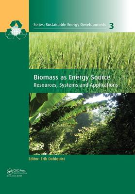 Biomass as Energy Source: Resources, Systems and Applications - Dahlquist, Erik (Editor)