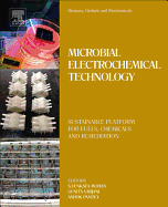 Biomass, Biofuels, Biochemicals: Microbial Electrochemical Technology: Sustainable Platform for Fuels, Chemicals and Remediation