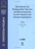Biomaterials and Biodegradable Polymers and Macromolecules: Current Research and Industrial Applications: Volume 72