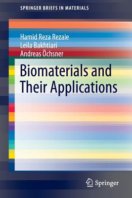 Biomaterials and Their Applications - Reza Rezaie, Hamid, and Bakhtiari, Leila, and chsner, Andreas