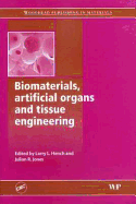 Biomaterials, Artificial Organs and Tissue Engineering - Hench, Larry L (Editor), and Jones, Julian R (Editor)