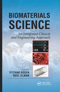 Biomaterials Science: An Integrated Clinical and Engineering Approach