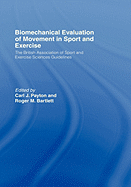 Biomechanical Evaluation of Movement in Sport and Exercise: The British Association of Sport and Exercise Sciences Guidelines