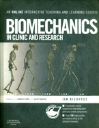 Biomechanics in Clinic and Research: An interactive teaching and learning course - Richards, Jim, Professor, BEng, MSc, PhD
