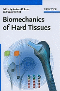 Biomechanics of Hard Tissues: Modeling, Testing, and Materials