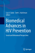 Biomedical Advances in HIV Prevention: Social and Behavioral Perspectives