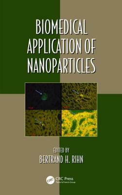 Biomedical Application of Nanoparticles - Rihn, Bertrand Henri (Editor)