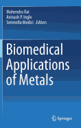 Biomedical Applications of Metals