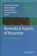 Biomedical Aspects of Histamine: Current Perspectives
