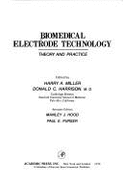 Biomedical Electrode Technology - Miller, H, and Harrison, D C