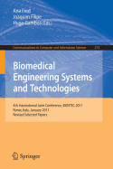Biomedical Engineering Systems and Technologies: 4th International Joint Conference, BIOSTEC 2011, Rome, Italy, January 26-29, 2011, Revised Selected Papers