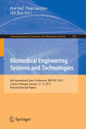 Biomedical Engineering Systems and Technologies: 8th International Joint Conference, Biostec 2015, Lisbon, Portugal, January 12-15, 2015, Revised Selected Papers