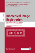 Biomedical Image Registration: 11th International Workshop, WBIR 2024, Held in Conjunction with MICCAI 2024, Marrakesh, Morocco, October 6, 2024, Proceedings