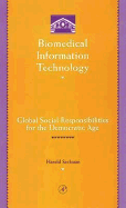 Biomedical Information Technology: Global Social Responsibilities for the Democratic Information Age