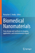 Biomedical Nanomaterials: From Design and Synthesis to Imaging, Application and Environmental Impact