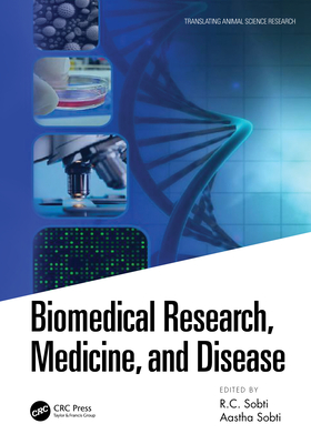 Biomedical Research, Medicine, and Disease - Sobti, Rc (Editor), and Sobti, Aastha (Editor)