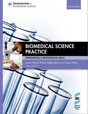 Biomedical Science Practice - Ahmed, Nessar, and Glencross, Hedley, and Wang, Qiuyu
