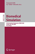 Biomedical Simulation: 4th International Symposium, Isbms 2008, London, UK, July 7-8, 2008, Proceedings