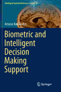 Biometric and Intelligent Decision Making Support