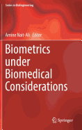 Biometrics Under Biomedical Considerations