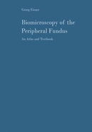 Biomicroscopy of the Peripheral Fundus: An Atlas and Textbook