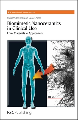 Biomimetic Nanoceramics in Clinical Use: From Materials to Applications - Vallet-Regi, Mara, and Arcos Navarrete, Daniel A