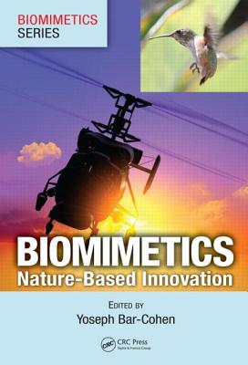 Biomimetics: Nature-Based Innovation - Bar-Cohen, Yoseph