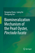 Biomineralization Mechanism of the Pearl Oyster, Pinctada Fucata