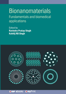 Bionanomaterials: Fundamentals and biomedical applications