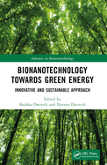 Bionanotechnology Towards Green Energy: Innovative and Sustainable Approach