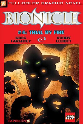 Bionicle: Trial by Fire - Farshtey, Gregory, and Elliott, Randy (Artist)