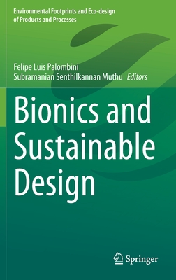 Bionics and Sustainable Design - Palombini, Felipe Luis (Editor), and Muthu, Subramanian Senthilkannan (Editor)