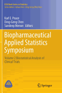Biopharmaceutical Applied Statistics Symposium: Volume 2 Biostatistical Analysis of Clinical Trials