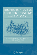 Biophotonics and Coherent Systems in Biology - Sauer, Christine, and Beloussov, L V (Editor), and Voeikov, V L (Editor)