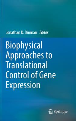 Biophysical Approaches to Translational Control of Gene Expression - Dinman, Jonathan D (Editor)