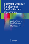 Biophysical Osteoblast Stimulation for Bone Grafting and Regeneration: From Basic Science to Clinical Applications