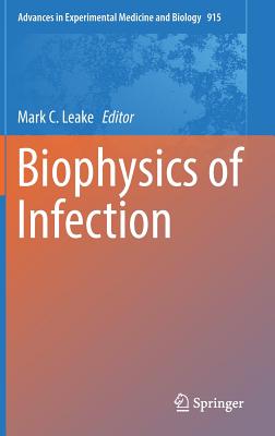 Biophysics of Infection - Leake, Mark C (Editor)