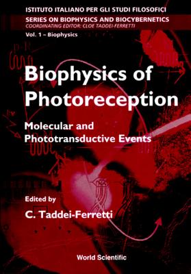 Biophysics of Photoreception: Molecular and Phototransductive Events - Taddei-Ferretti, Cloe (Editor)