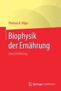 Biophysik der Ernhrung: Eine Einfhrung