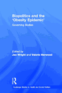 Biopolitics and the 'obesity epidemic': governing bodies