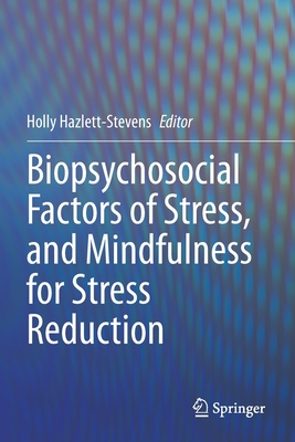 Biopsychosocial Factors of Stress, and Mindfulness for Stress Reduction - Hazlett-Stevens, Holly (Editor)
