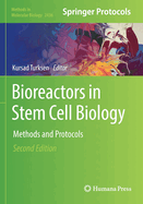 Bioreactors in Stem Cell Biology: Methods and Protocols