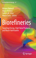 Biorefineries: Targeting Energy, High Value Products and Waste Valorisation