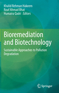 Bioremediation and Biotechnology: Sustainable Approaches to Pollution Degradation